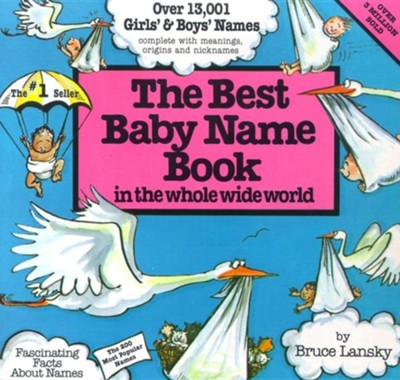 Cover of The Best Baby Name Book: In the Whole Wide World, Revised Edition