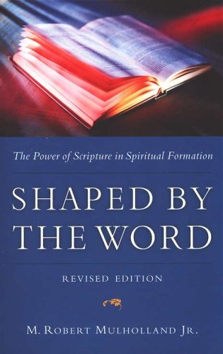 Cover of Shaped by the Word: The Power of Scripture in Spiritual Formation