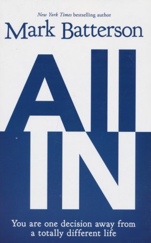 Cover of All In: You Are One Decision Away from a Totally Different Life