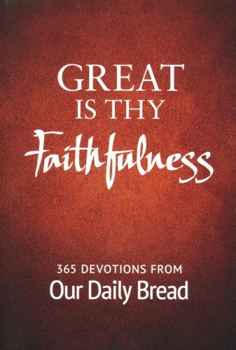 Cover of Great Is Thy Faithfulness 365 Devotions from Our Daily Bread
