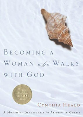 Cover of Becoming a Woman Who Walks with God: A Month of Devotionals for Abiding in Christ - eBook