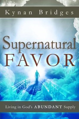 Cover of Supernatural Favor: Living in God's Abundant Supply - eBook