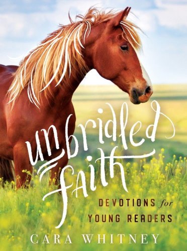 Cover of Unbridled Faith Devotions for Young Readers