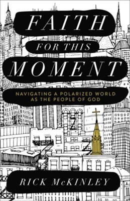 Cover of Faith for This Moment: Navigating a Polarized World as the People of God - eBook