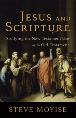 Cover of Jesus and Scripture: Studying the New Testament Use of the Old Testament - eBook
