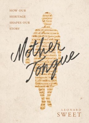 Cover of Mother Tongue: How Our Heritage Shapes Our Legacy - eBook