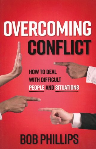 Cover of Overcoming Conflict: How to Deal with Difficult People and Situations