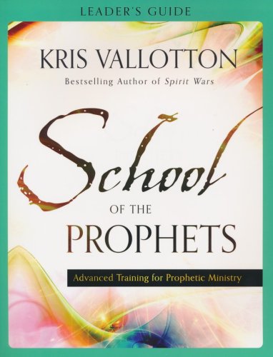 Cover of School of the Prophets Leader's Guide: Advanced Training for Prophetic Ministry