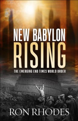 Cover of New Babylon Rising: The Emerging End Times World Order