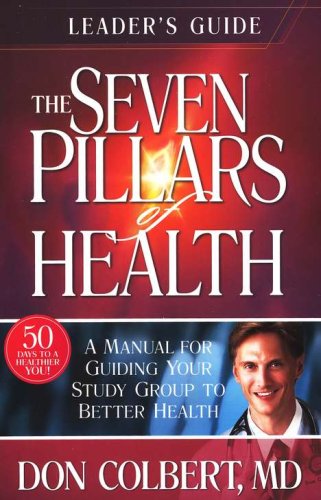 Cover of The Seven Pillars of Health Leader's Guide: An Interactive Blueprint for Healthy Living