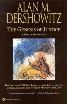 Cover of The Genesis of Justice: Ten Stories of Biblical Injustice that Led to the Ten Commandments and Modern Morality and Law - eBook