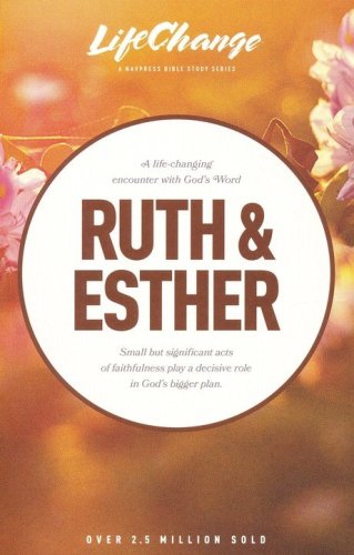 Cover of Ruth & Esther, LifeChange Bible Study