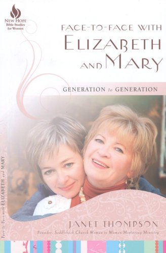 Cover of Face-to-Face with Elizabeth and Mary: Generation to Generation