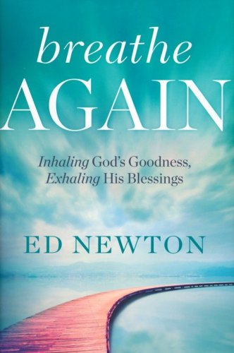 Cover of Breathe Again: Inhaling God's Goodness, Exhaling His Blessings