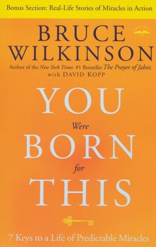 Cover of You Were Born for This: Seven Keys to a Life of Predictable Miracles