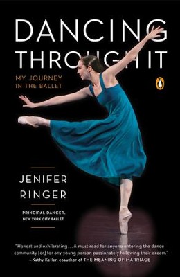 Cover of Dancing Through It: My Journey in the Ballet - eBook