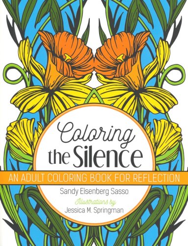 Cover of Coloring the Silence: An Adult Coloring Book for Reflection