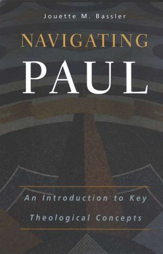 Cover of Navigating Paul: An Introduction to Key Theological Concepts