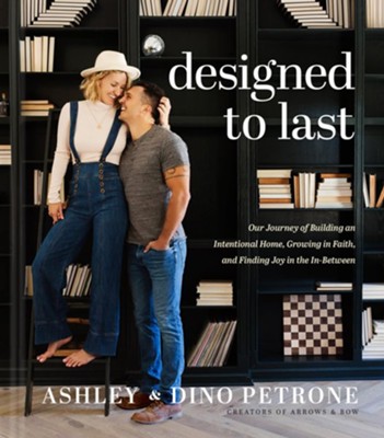 Cover of Designed to Last: Our Journey of Building an Intentional Home, Growing in Faith, and Finding Joy in the In-Between