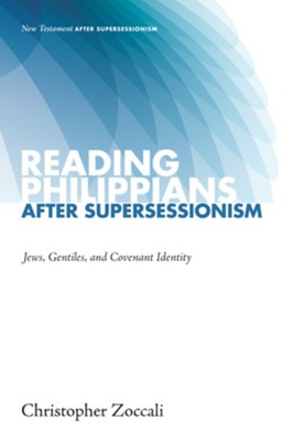 Cover of Reading Philippians after Supersessionism: Jews, Gentiles, and Covenant Identity - eBook