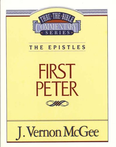 Cover of First Peter: Thru the Bible Commentary Series