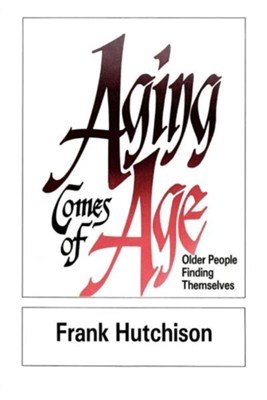 Cover of Aging Comes of Age: Older People Finding Themselves