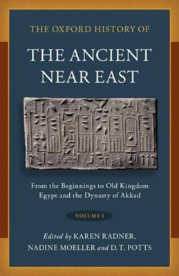 Cover of Oxford History of the Ancient Near East: Volume I: From the Beginnings to Old Kingdom Egypt and the Dynasty of Akkad