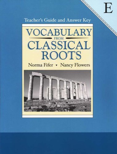 Cover of Vocabulary from Classical Roots, Book E, Teacher's Guide and Answer Key (Homeschool Edition)