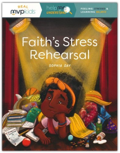Cover of Faith's Stress Rehearsal: Feeling Stress and Learning Balance (Help Me Understand)