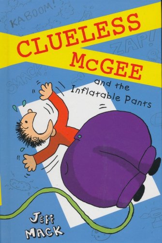 Cover of Clueless McGee and The Inflatable Pants
