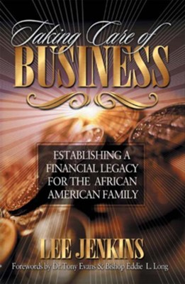 Cover of Taking Care of Business: Establishing a Financial Legacy for Your Family - eBook