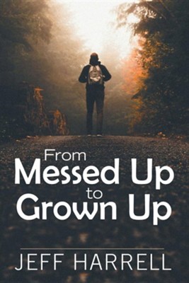 Cover of From Messed Up to Grown Up