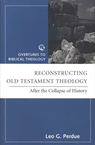 Cover of Reconstructing Old Testament Theology: After the Collapse of History