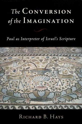 Cover of The Conversion of the Imagination: Paul As Interpreter of Israel's Scripture