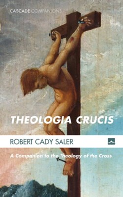 Cover of Theologia Crucis: A Companion to the Theology of the Cross - eBook
