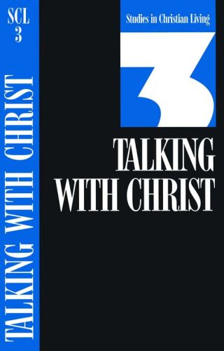 Cover of Book 3: Talking with Christ, Studies in Christian Living Series