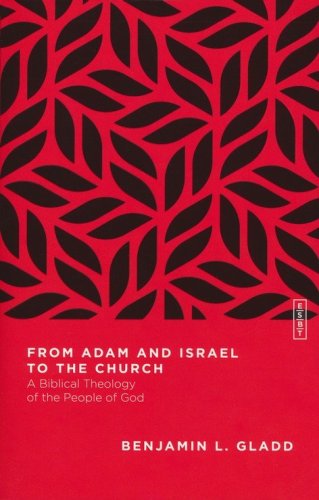 Cover of From Adam and Israel to the Church: A Biblical Theology of the People of God