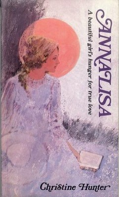 Cover of Annalisa: A Beautiful Girl's Hunger for True Love / New edition - eBook