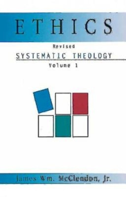Cover of Ethics: Systematic Theology, Volume 1 (Revised Edition)