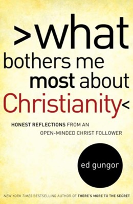 Cover of What Bothers Me Most about Christianity: Honest Reflections from an Open-Minded Christ Follower - eBook