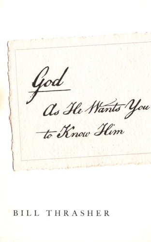 Cover of God as He Wants You to Know Him