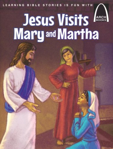 Cover of Jesus Visits Mary and Martha - Arch Books