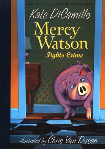 Cover of Mercy Watson Fights Crime