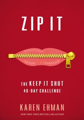 Cover of Zip It: The Keep It Shut 40-Day Challenge - eBook