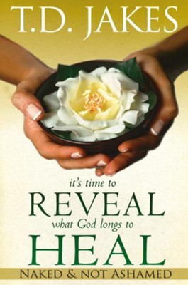Cover of It's Time To Reveal What God Longs to Heal: Naked and Not Ashamed - eBook