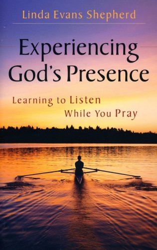 Cover of Experiencing God's Presence: Learning to Listen While You Pray