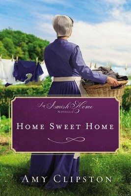 Cover of Home Sweet Home: An Amish Home Novella / Digital original - eBook