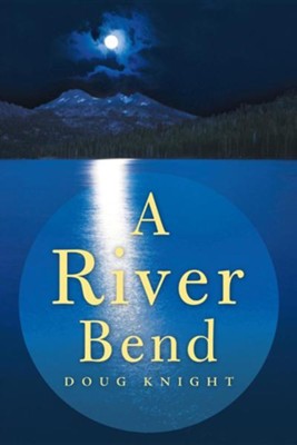 Cover of A River Bend