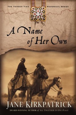 Cover of A Name of Her Own - eBook Tender Ties Series #1