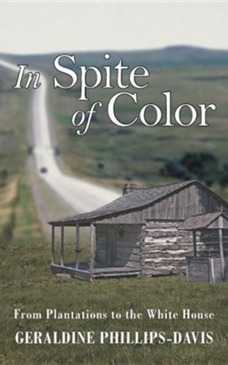 Cover of In Spite of Color: From Plantations to the White House